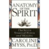 Anatomy Of The Spirit by N. Shealy