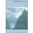 Ancestors and Anxiety