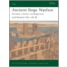 Ancient Siege Warfare by Duncan Campbell