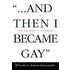 And Then I Became Gay