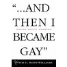 And Then I Became Gay door Ritch C. Savin-Williams