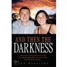And Then The Darkness door Sue Williams