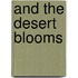 And the Desert Blooms