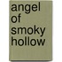Angel Of Smoky Hollow