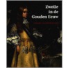 Zwolle in de Gouden Eeuw