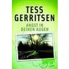 Angst in deinen Augen by Tess Gerritsen