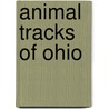 Animal Tracks of Ohio door Tamara Eder