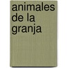 Animales de La Granja door Edimat