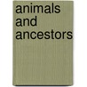 Animals And Ancestors door Brian Morris