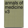 Annals Of Medicine V3 door Sen.M.D. And A. Andrew Duncan