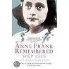 Anne Frank Remembered door Miep Gies