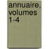 Annuaire, Volumes 1-4