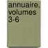Annuaire, Volumes 3-6