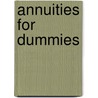 Annuities for Dummies by Kerry Pechter