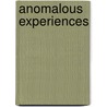 Anomalous Experiences by Matthew D. Smith