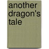 Another Dragon's Tale by Meg Willis