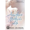 Another Mother's Life door Rowan Coleman