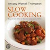 Antony's Slow Cooking door Antony Worrall Thompson
