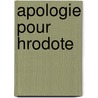 Apologie Pour Hrodote door Henri Estienne