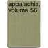 Appalachia, Volume 56