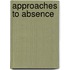 Approaches To Absence