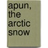 Apun, the Arctic Snow