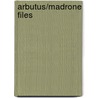 Arbutus/Madrone Files door Laurie Ricou