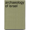 Archaeology Of Israel door Frederic P. Miller