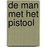 De man met het pistool