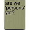 Are We 'Persons' Yet? door Kathleen A. Lahey