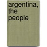 Argentina, The People door Greg Nickles
