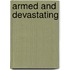 Armed And Devastating