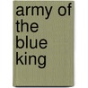 Army Of The Blue King door A. Hoffman