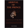 Arrival Of The Prince door James Rutledge