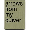 Arrows From My Quiver door James Caughey