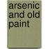 Arsenic and Old Paint