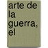 Arte de La Guerra, El