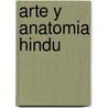 Arte y Anatomia Hindu door Sir Rabindranath Tagore