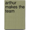 Arthur Makes the Team door Stephen Krensky