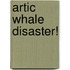 Artic Whale Disaster!