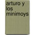Arturo y Los Minimoys