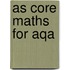 As Core Maths For Aqa