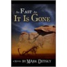 As Fast as It Is Gone door Mark Detsky