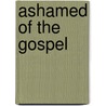 Ashamed of the Gospel door John F. MacArthur