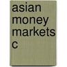 Asian Money Markets C by etc.