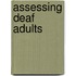 Assessing Deaf Adults