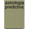Astrologia Predictiva door Eloy R. Dumon
