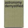Astronomy Demystified by Stan Gibilisco
