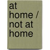 At Home / Not At Home by Matthew Higgs