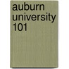 Auburn University 101 door Brad M. Epstein